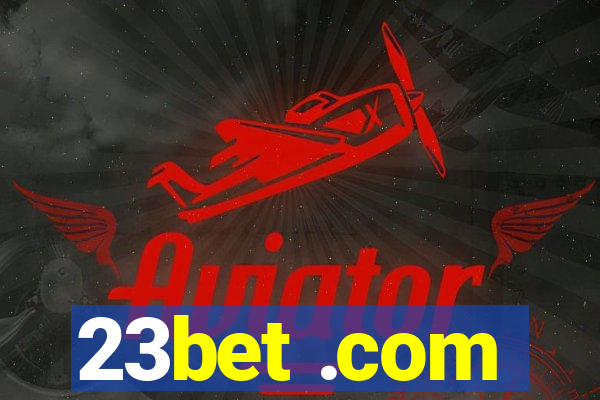 23bet .com